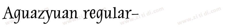 Aguazyuan regular字体转换